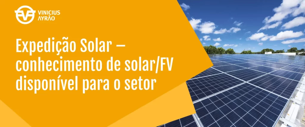 Expedição Solar – conhecimento de solar/FV disponível para o setor